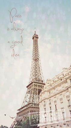 Paris Is Always A Good Idea, Eiffel Tower Parisian Quote, 8x12 Fine Art Wall Decor Photograph on Etsy, $37.00