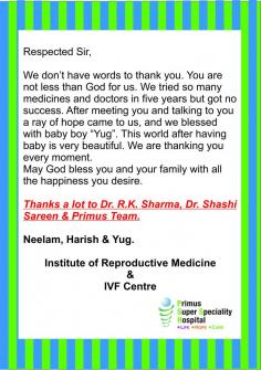 #Patient testimonial
#Brigadier (Retd) Dr. R.K Sharma, Director & HOD, Institute of Reproductive Medicine & IVF Centre, Primus Super Speciality
