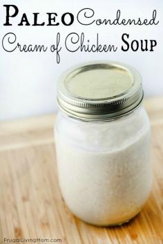 
                    
                        Paleo Condensed Cream of Chicken Soup- Are you Paleo or Dairy Free like my family but still might enjoy using recipes that call for Cream of Chicken Soup? (ie Green bean casserole or baked chicken breasts?).
                    
                