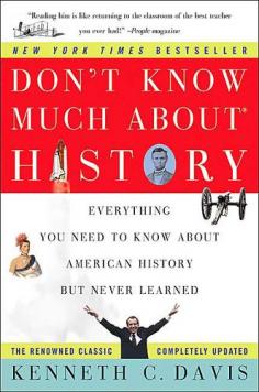 
                    
                        Don't Know Much About History by Kenneth C. Davis
                    
                