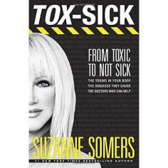 
                    
                        'TOX-SICK: From Toxic to Not Sick' by Suzanne Somers
                    
                
