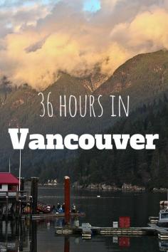 
                    
                        Heading to Vancouver, Canada? Here's the perfect 36 hour itinerary that blends food, drink, and the great outdoors.
                    
                