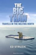 The effects of climate change are reshaping the Arctic profoundly. Landscapes are being radically transformed, animal habitats are disappearing, and natural resources are being revealed to an energy-starved world. Veteran Arctic journalist Ed Struzik took eleven trips throughout the north to document this rapidly changing land, gaining unprecedented access to scientific expeditions, native communities and security and sovereignty experts. The product of those trips, The Big Thaw is the only book that looks at global warming's wide-ranging impact on the Arctic. Struzik melds the vivid stories of his experiences with fascinating explorations of the Arctic's past-from the alligators and giant tortoises that inhabited the north 55 million years ago, to the 19th century explorers who died searching for the Open Polar Sea-and its possible future as the center of international struggle, underground smuggling and ecological disaster.