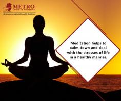 #Health tip
#Meditation helps to calm down and deal with the #stresses of life in a healthy manner.
https://goo.gl/VXZ1qF
More Information
Metro Group of #Hospitals