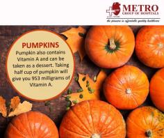 #Pumpkin also contains Vitamin A and can be taken as a dessert. Taking half cup of pumpkin will give you 953 milligrams of #Vitamin A.
https://goo.gl/WHgnbS