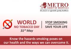 31st May is being observed as #WorldNoTobaccoDay across the globe, with the aim to highlight the risk factors related to the consumption of tobacco.
Read our blog at the following link to learn about the hazards the smoking poses on our health and the ways we can overcome it.

https://goo.gl/4EdKje