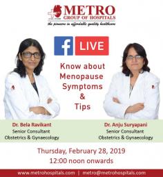 Meet our Obstetrics and Gynaecology experts #DrBelaRavikant & #DrAnjuSuryapani - #Metro Group of Hospitals, will be available for live talk "Know about #Menopause Symptoms & tips", You Can #AskYourQuestion, on Thursday, 28 February 2019, 12pm onwards during the program.

https://bit.ly/2IDSUAK