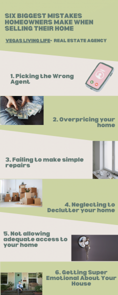 Preparing your home for the market can be a stressful process. However, avoiding these common mistakes will make the home selling process a lot smoother.

Reference- https://vegaslivinglife.com/blog/six-biggest-mistakes-homeowners-make

Know More here- https://vegaslivinglife.com/