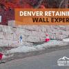 Denver Retaining Wall Experts