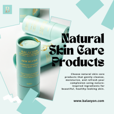 Discover the power of Natural Skin Care Products from Balaeyon, crafted with premium botanical ingredients to nourish, hydrate, and revitalize your skin. Our gentle, effective formulas support a healthy, radiant complexion without harsh chemicals. Experience clean beauty that enhances your natural glow while caring for every skin type. Choose Balaeyon for skincare inspired by nature and designed for lasting confidence.