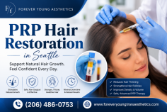 Forever Young Aesthetics offers professional PRP hair restoration in Seattle for men and women experiencing thinning hair or early-stage hair loss. This non-surgical treatment uses platelet-rich plasma from your own blood to support healthier follicles, reduce shedding, and encourage thicker, fuller-looking hair with minimal downtime. Call (206) 486-0753 to schedule a consultation.
